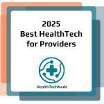 2025 Best HealthTech for Providers award badge