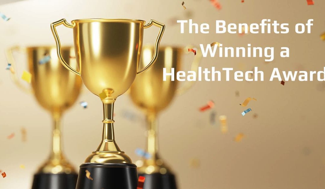 The Benefits of Winning a HealthTech Award