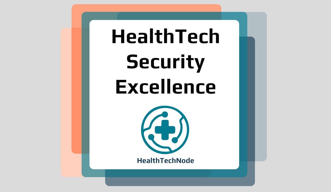 Submissions Open for the 2026 HealthTech Security Excellence Award